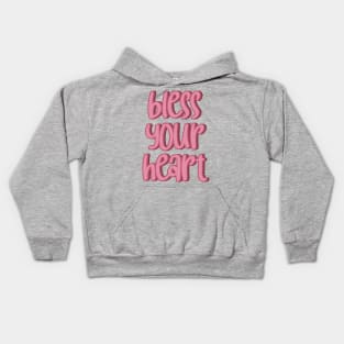 Bless Your Heart — pink font Kids Hoodie